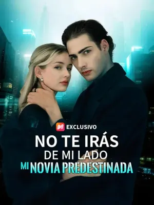 (Doblado)No te irás de mi lado, mi novia predestinada