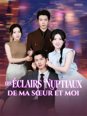 LES ÉCLAIRS NUPTIAUX DE MA SŒUR ET MOI
