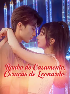 Roubo do Casamento, Coração de Leonardo