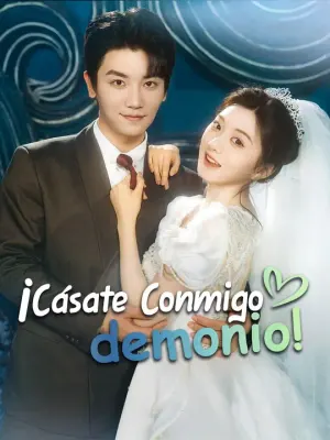(Doblado)¡Cásate conmigo, demonio!