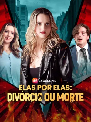 Elas por Elas: Divórcio ou Morte