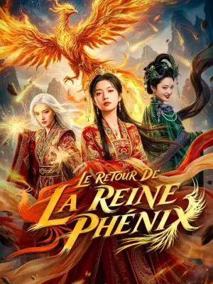 LE RETOUR DE LA REINE PHÉNIX