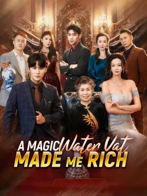 (Dubbed) A Magic Water Vat Made Me Rich