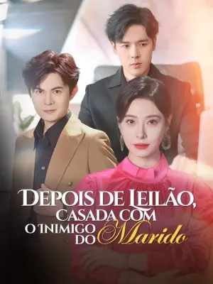 (Dublagem)Depois de Leilão, Casada com o Inimigo do Marido