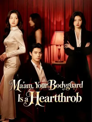 Ma'am, Your Bodyguard Is a Heartthrob