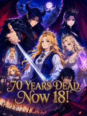 70 Years Dead, Now 18!