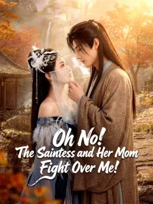 Oh No! The Saintess and Her Mom Fight Over Me!