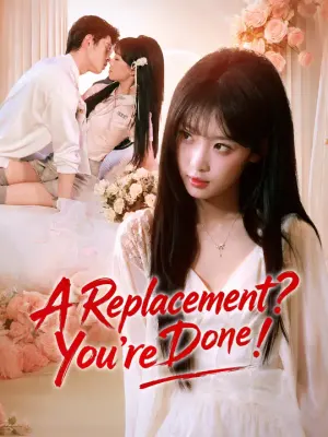 A Replacement? You're Done!