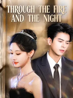 Through the Fire and the Night (English-dubbed)