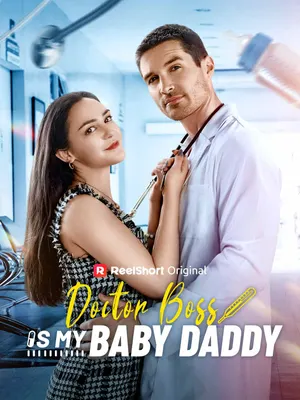Doctor Boss Is My Baby Daddy
