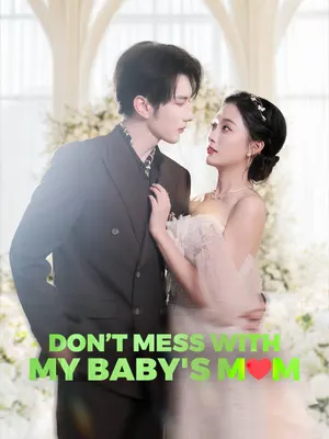 Don’t Mess With My Baby's Mom
