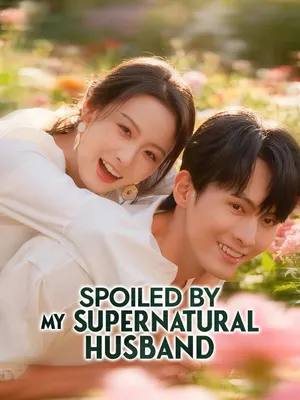 Spoiled by My Supernatural Husband