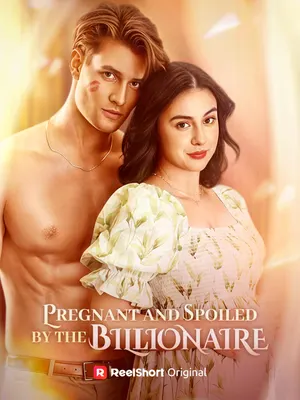 Pregnant and Spoiled by the Billionaire