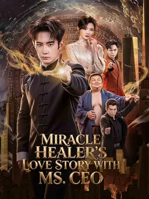 Miracle Healer's Love Story with Ms. CEO (English-dubbed)