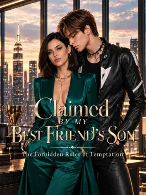 Claimed by My Best Friend’s Son: The Forbidden Rules of Temptation